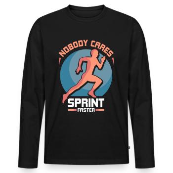 Nobody cares Sprint faster sprint - Men's Premium Organic Long Sleeve Shirt - black - Front - Nico (187cm)