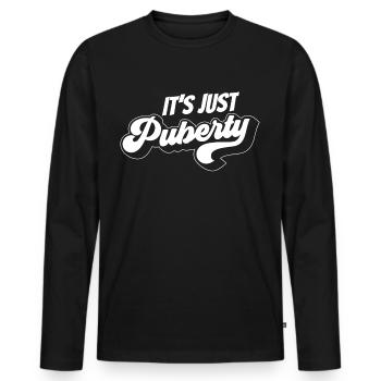 It's just the puberty teenage sayings grown up - Men's Premium Organic Long Sleeve Shirt - black - Front - Nico (187cm)