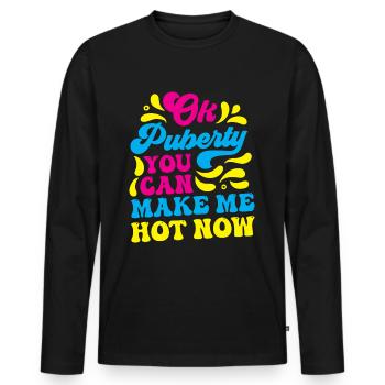 Ok puberté tu peux me rendre chaud maintenant - T-shirt manches longues Premium bio Homme - noir - Devant - Nico (187cm)