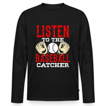 Listening to the Baseball Catcher Hobby Catcher Player - Men's Premium Organic Long Sleeve Shirt - black - Front - Nico (187cm)