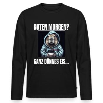 Guten Morgen Ganz Dünnes Eis - Männer Premium Bio Langarmshirt - Schwarz - Vorne - Nico (187cm)