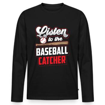 Listening to the Baseball Catcher Catcher Player Hobby - Men's Premium Organic Long Sleeve Shirt - black - Front - Nico (187cm)