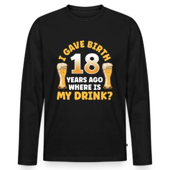 J’ai accouché il y a 18 ans Où est ma boisson - T-shirt manches longues Premium bio Homme - noir - Devant - Nico (187cm)