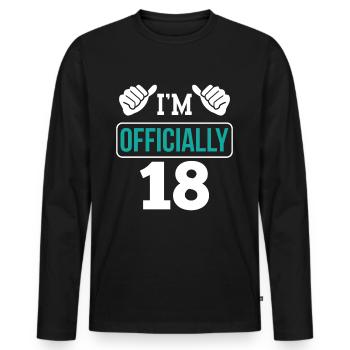 I'm officially 18 birthday eighteen celebration - Men's Premium Organic Long Sleeve Shirt - black - Front - Nico (187cm)