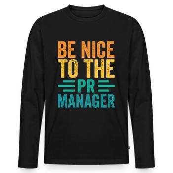 Seien Sie Nett Zu Dem Pr Manager Beruf Job - Männer Premium Bio Langarmshirt - Schwarz - Vorne - Nico (187cm)