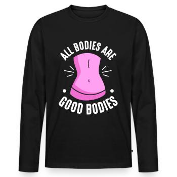 All Bodies Are Good Body Annoying Body Shaming - Men's Premium Organic Long Sleeve Shirt - black - Front - Nico (187cm)