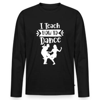 J’enseigne comment danser école de danse professeur de danse - T-shirt manches longues Premium bio Homme - noir - Devant - Nico (187cm)