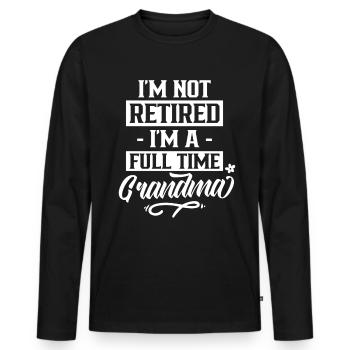 Je ne suis pas à la retraite, je suis grand-mère à temps plein - T-shirt manches longues Premium bio Homme - noir - Devant - Nico (187cm)