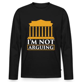 I'm not arguing argument - Men's Premium Organic Long Sleeve Shirt - black - Front - Nico (187cm)