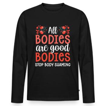 All bodies are good body closure body shaming - Men's Premium Organic Long Sleeve Shirt - black - Front - Nico (187cm)