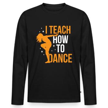 J’enseigne comment danser, école de danse, professeur de danse - T-shirt manches longues Premium bio Homme - noir - Devant - Nico (187cm)