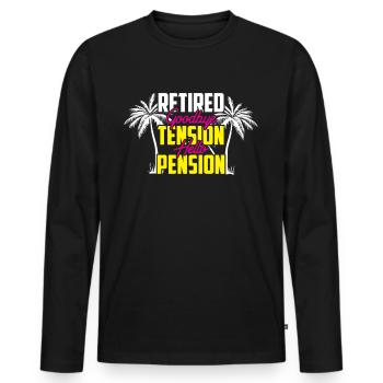 Retired Bye Bye Tension Hello Retirement Pensioner - Men's Premium Organic Long Sleeve Shirt - black - Front - Nico (187cm)