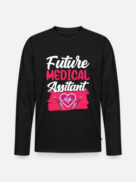 Future Medical Assistant Medical Assistant - Men's Premium Organic Long Sleeve Shirt - black