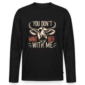 You don't want beef with me - Männer Premium Bio Langarmshirt - Schwarz - Vorne - Nico (187cm)