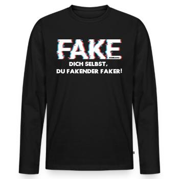 Fake dich selbst, du fakender Faker! - Männer Premium Bio Langarmshirt - Schwarz - Vorne - Nico (187cm)