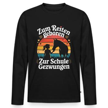 Zum Reiten geboren – Zur Schule gezwungen - Männer Premium Bio Langarmshirt - Schwarz - Vorne - Nico (187cm)