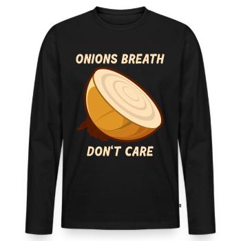 Onions Bad Breath Breath - Onions Breath Don't Care - Men's Premium Organic Long Sleeve Shirt - black - Front - Nico (187cm)