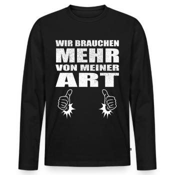 Wir brauchen mehr von meiner Art - Männer Premium Bio Langarmshirt - Schwarz - Vorne - Nico (187cm)