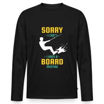 Sorry i can't i Have a Board Meeting Wakeboarder - Men's Premium Organic Long Sleeve Shirt - black - Front - Nico (187cm)