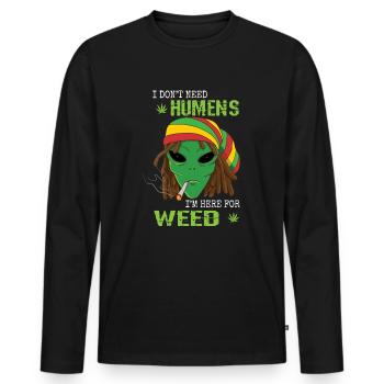 Ich brauche keine Humens Ich bin hier für Weed Weed - Männer Premium Bio Langarmshirt - Schwarz - Vorne - Nico (187cm)
