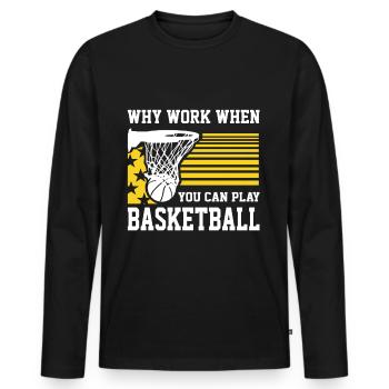 Pourquoi travailler quand vous pouvez jouer aux cadeaux des amateurs de basket-ball - T-shirt manches longues Premium bio Homme - noir - Devant - Nico (187cm)