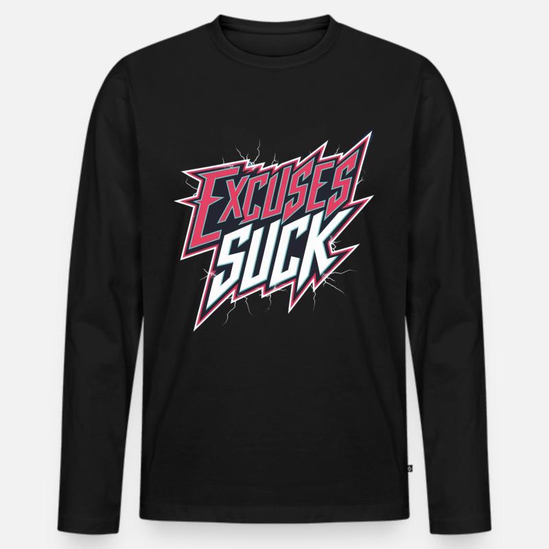 Excuses Suck 14 - Männer Premium Bio Langarmshirt - Schwarz