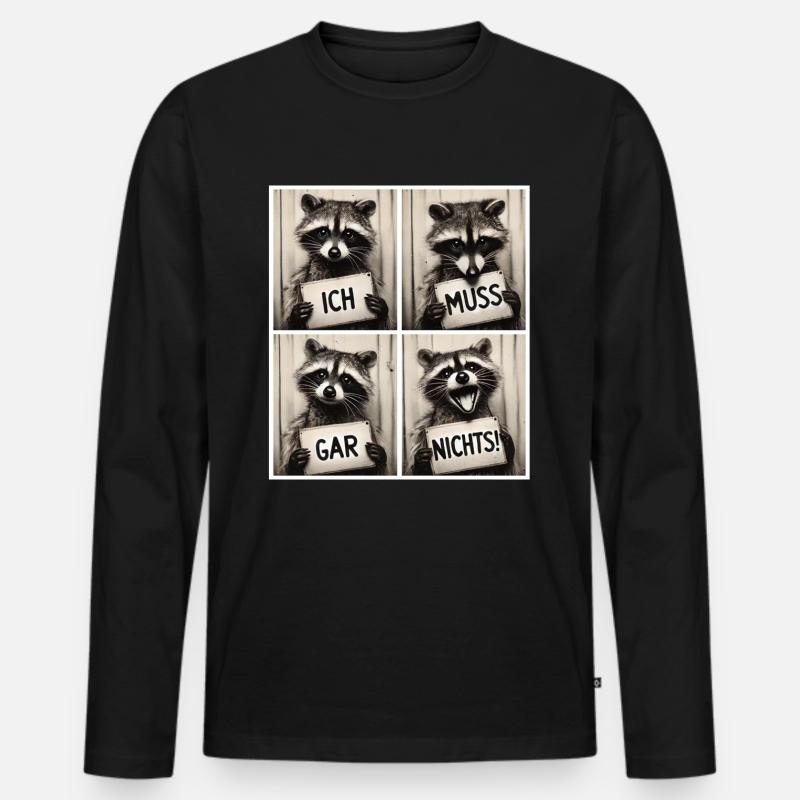 Waschbär – Ich muss gar nichts! - Männer Premium Bio Langarmshirt - Schwarz