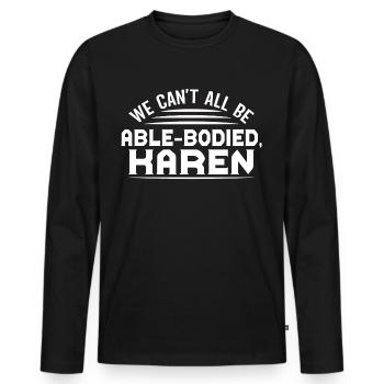 Against ableism! Against hostility to the disabled - Men's Premium Organic Long Sleeve Shirt - black - Front - Nico (187cm)