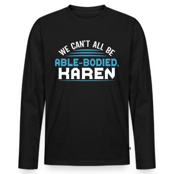 Against ableism! Against hostility to the disabled - Men's Premium Organic Long Sleeve Shirt - black - Front - Nico (187cm)