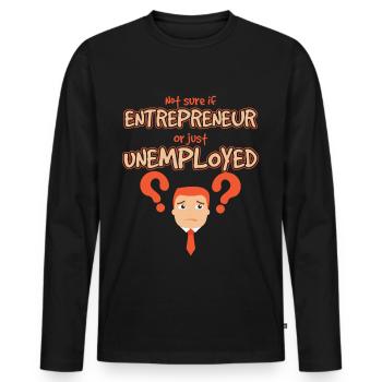 Entrepreneur Or Unemployed Startup - Men's Premium Organic Long Sleeve Shirt - black - Front - Nico (187cm)