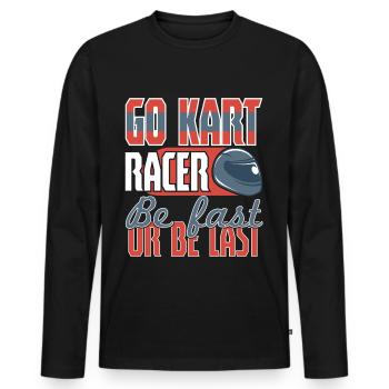 Its A Race Day Go Kart Racing - Men's Premium Organic Long Sleeve Shirt - black - Front - Nico (187cm)