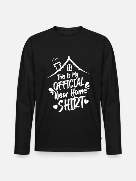 This Is My Official New Home - Men's Premium Organic Long Sleeve Shirt - black