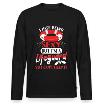 Hate Being Sexy But I Am A Lifeguard - Men's Premium Organic Long Sleeve Shirt - black - Front - Nico (187cm)