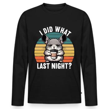 J’ai fait ce que j’ai fait hier soir chinchilla chinchillas rongeur - T-shirt manches longues Premium bio Homme - noir - Devant - Nico (187cm)