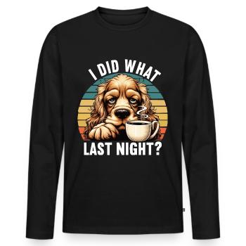 J’ai fait ce que la nuit dernière Cocker Spaniel Cockerhund - T-shirt manches longues Premium bio Homme - noir - Devant - Nico (187cm)