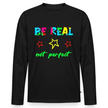 BE REAL - NOT PERFECT - Self-confidence Courage Power - Men's Premium Organic Long Sleeve Shirt - black - Front - Nico (187cm)