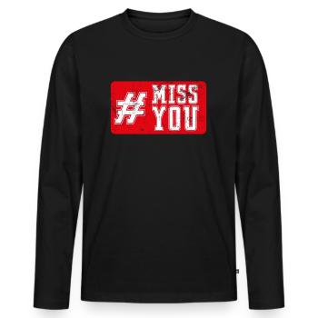 Miss you - Men's Premium Organic Long Sleeve Shirt - black - Front - Nico (187cm)