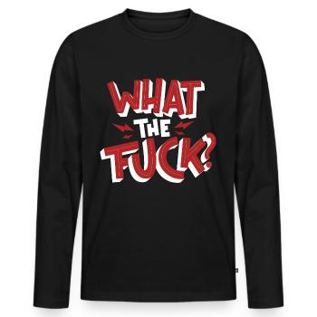 What the fuck? - Männer Premium Bio Langarmshirt - Schwarz - Vorne - Nico (187cm)