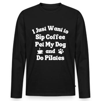 Sip coffee, pet my dog and do pilates - Men's Premium Organic Long Sleeve Shirt - black - Front - Nico (187cm)