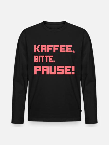 Kaffee, bitte. Pause! - Männer Premium Bio Langarmshirt - Schwarz