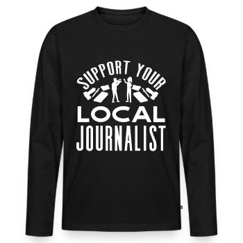 Journalist Journalism Support Your Local - Männer Premium Bio Langarmshirt - Schwarz - Vorne - Nico (187cm)