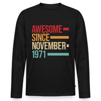 Geburstag Génial depuis novembre 1971 - T-shirt manches longues Premium bio Homme - noir - Devant - Nico (187cm)