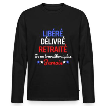 libéré délivré retraité je ne travaillerai plus - T-shirt manches longues Premium bio Homme - noir - Devant - Nico (187cm)