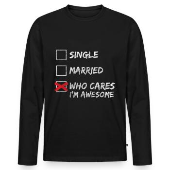No interest Attitude to life Cynical saying - Men's Premium Organic Long Sleeve Shirt - black - Front - Nico (187cm)