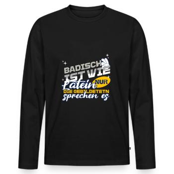 Badisch ist wie Latein, nur Gebildete sprechen es - Männer Premium Bio Langarmshirt - Schwarz - Vorne - Nico (187cm)