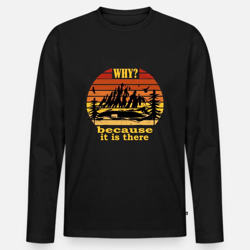 because it is there - Männer Premium Bio Langarmshirt - Schwarz