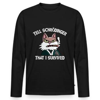Dites à Schrödinger que j’ai survécu au chat de Schrödinger - T-shirt manches longues Premium bio Homme - noir - Devant - Nico (187cm)
