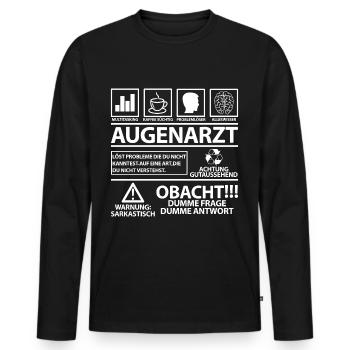 Augenarzt Lustig Humor Spruch Sprüche Spruch - Männer Premium Bio Langarmshirt - Schwarz - Vorne - Nico (187cm)