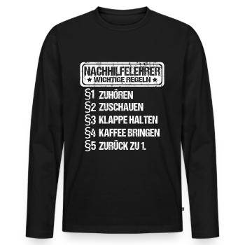 Nachhilfelehrer Nachhilfe Sprüche Privatlehrer - Männer Premium Bio Langarmshirt - Schwarz - Vorne - Nico (187cm)