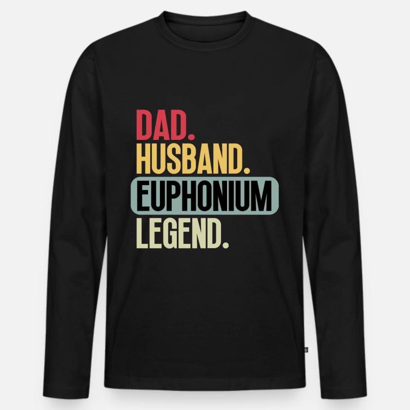 Euphonium Euphonist Dad Proverbs Funny - Men's Premium Organic Long Sleeve Shirt - black